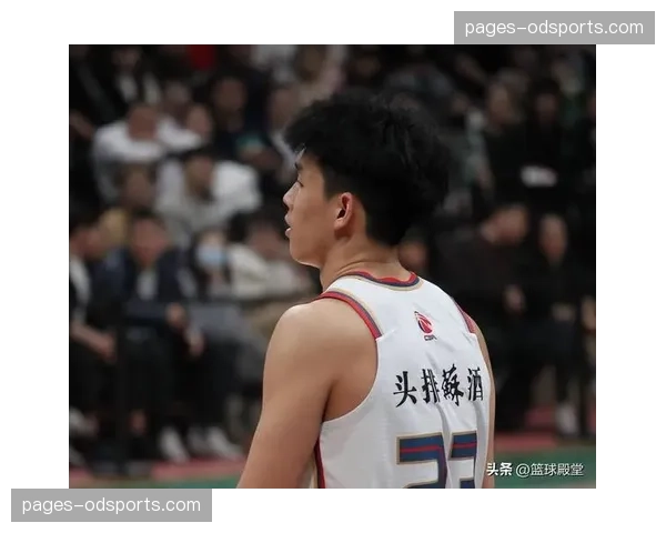 同曦林葳得分爆发力展现 年轻核心成长空间巨大